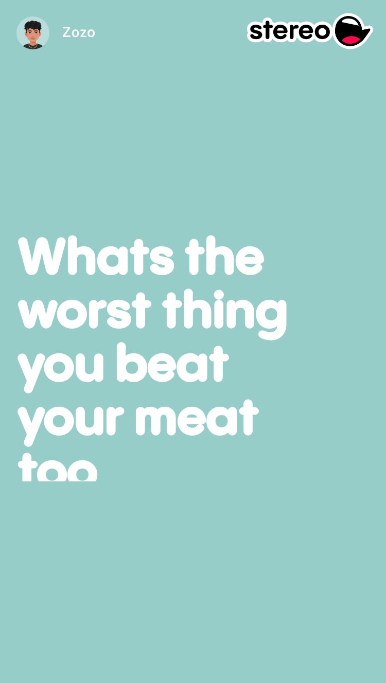 Whats the worst thing you beat your meat too